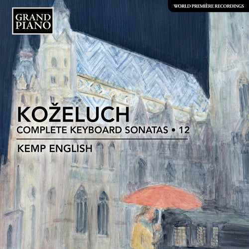 Kozeluch - Complete Keyboard Sonatas