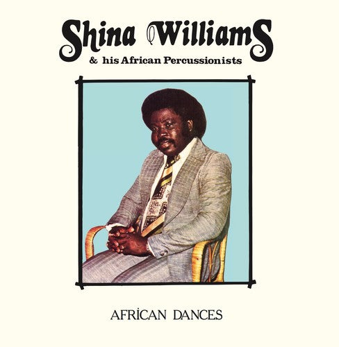Shina Williams & His African Percussionists - African Dances