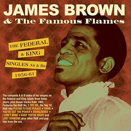 James Brown & Famous Flames - Federal & King Singles As & Bs 1956-61