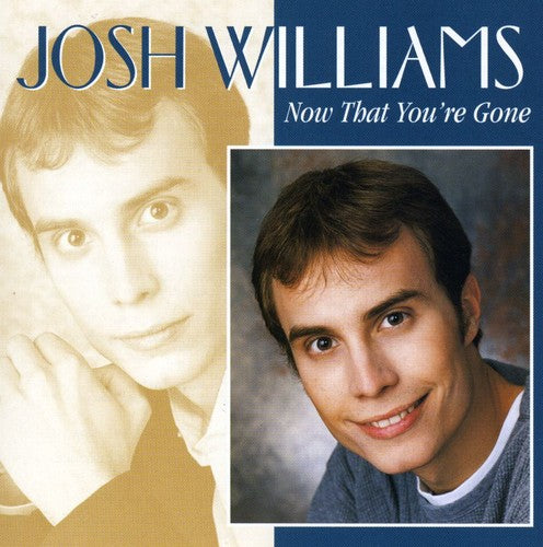Josh Williams - Now That You're Gone