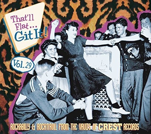 That'Ll Flat Git It 29: Rockabilly & Rock/ Var - That'll Flat Git It 29: Rockabilly & Rock From the Vaults of Crest
