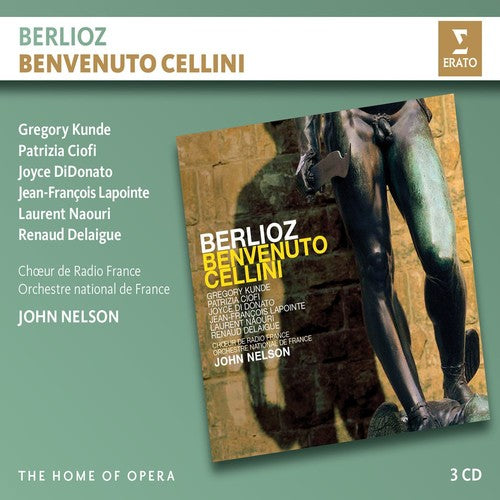 John Nelson / Gregory Kunde / Patrizia Ciofi - Berlioz Benvenuto Cellini
