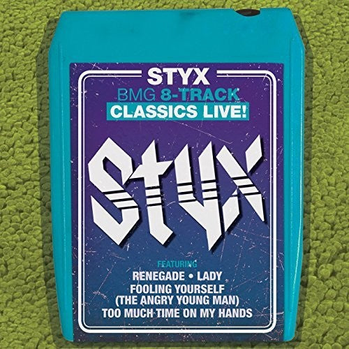 Styx - BMG 8-Track Classics Live