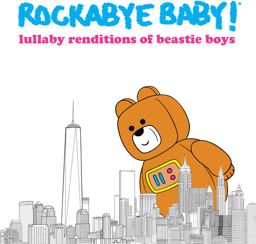 Rockabye Baby! - Lullaby Renditions of Beastie Boys