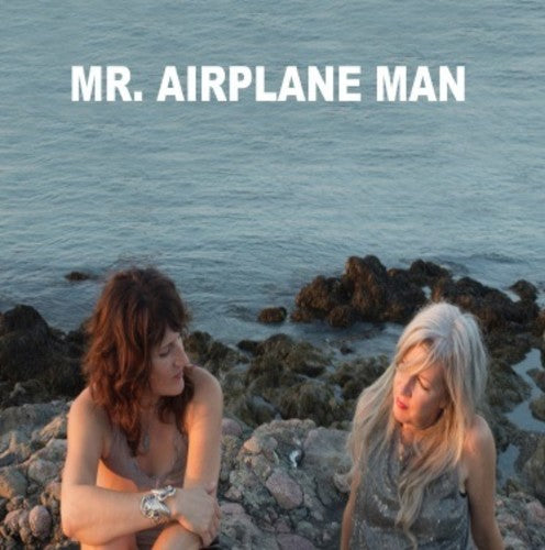 Mr Airplane Man - I'M In Love / No Place To Go