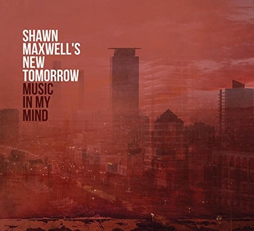 Shawn Maxwell - Music In My Mind