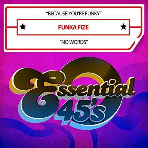 Funka Fize - Because You're Funky / No Words (Digital 45)