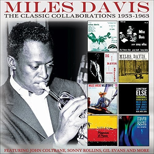 Miles Davis - Classic Collaborations 1953-1963