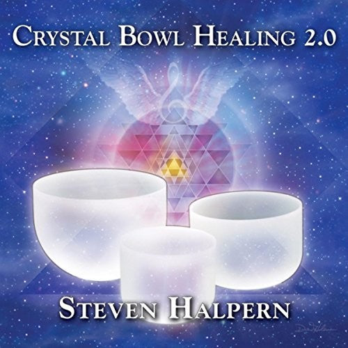 Steve Halpern - Crystal Bowl Healing 2.0