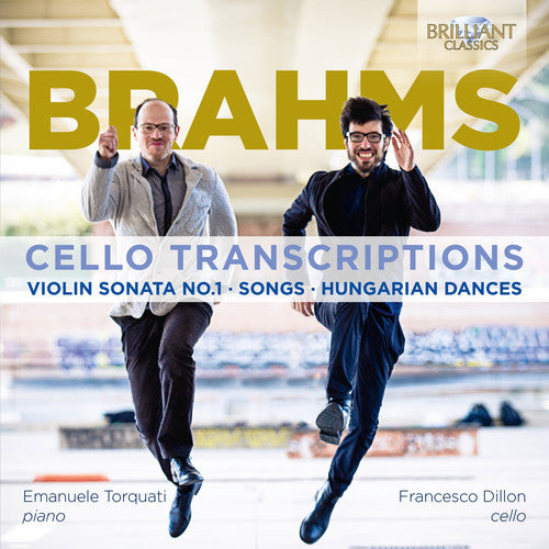 Brahms/ Dillon/ Torquati - Cello Transcriptions