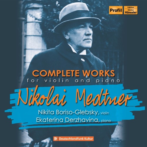 Medtner/ Glebsky/ Derzhavina - Complete Works for Violin & Piano