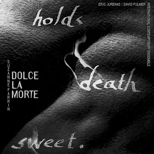 Jurenas; International Contemporary Ensemble; Fulm - Dolce la Morte