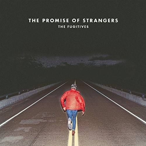 Fugitives - Promise Of Strangers