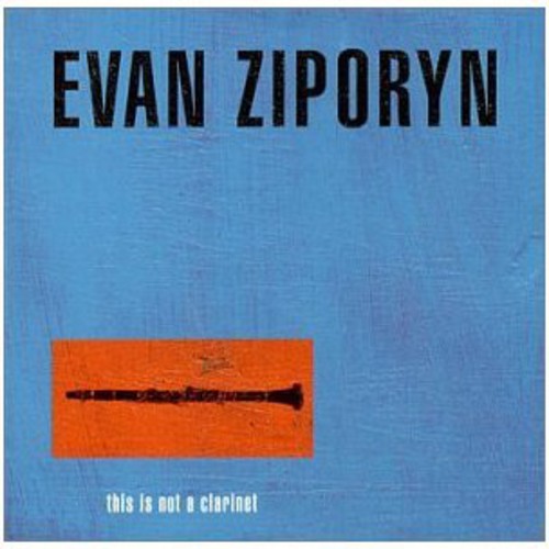 Ziporyn - This Is Not a Clarinet