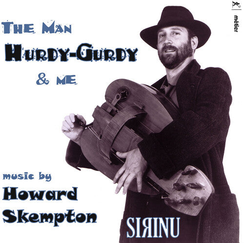 Skempton/ Sirinu - Man Hurdy / Gurdy & Me
