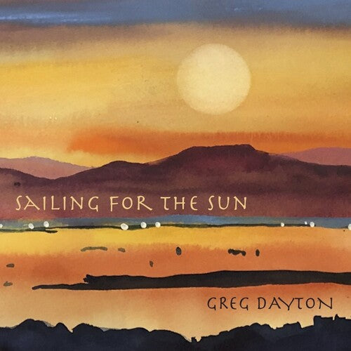 Greg Dayton - Sailing for the Sun