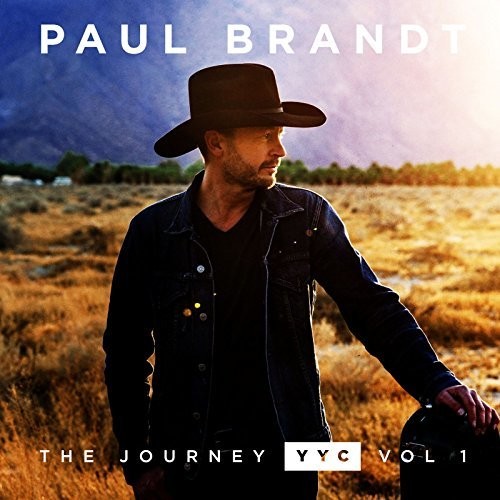 Paul Brandt - Journey YYC: Vol 1