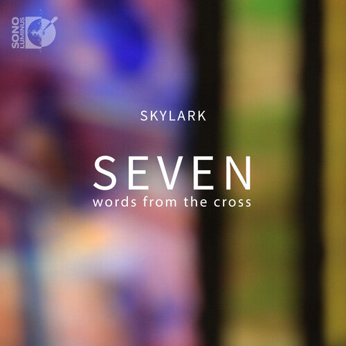 Billings/ Skylark Vocal Ensemble - Seven Words from the Cross