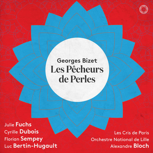 Bizet - Les Pecheurs de Perles