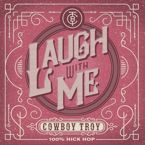 Cowboy Troy - Laugh With Me