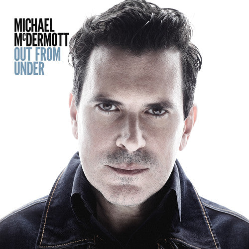 Michael McDermott - Out From Under