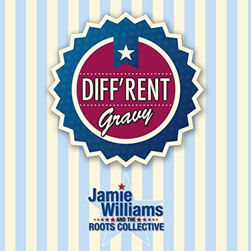 Jamie Williams / Roots Collective - Diff'Rent Gravy