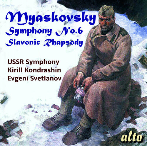 Ussr Symphony Orchestra/ Kirill Kondrashin - Myaskovksy: Symphony 6 / Slavonic Rhapsody