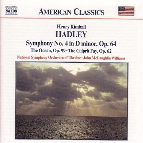 Hadley/ Williams/ Nat'L Sym Orch of Ukraine - Symphony 4 / Ocean / Culprit Fay