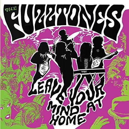 Fuzztones - Leave Your Mind At Home