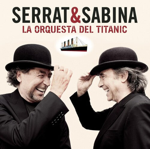 Serrat & Sabina - La Orquesta Del Titanic
