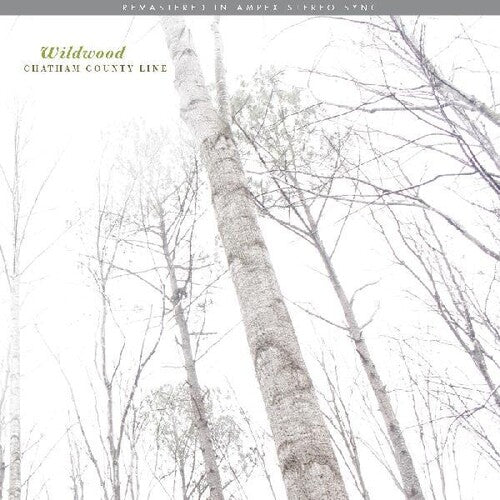 Chatham County Line - Wildwood (remastered)