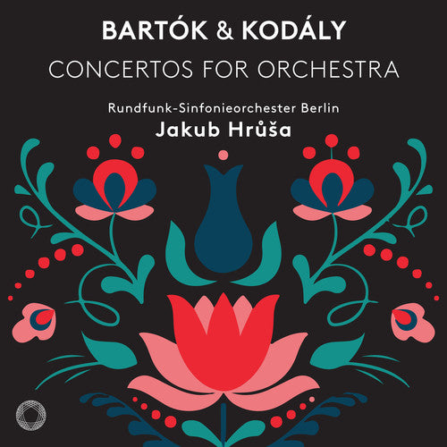 Bartok/ Kodaly - Concertos for Orchestra