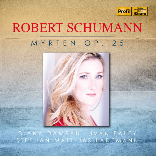 Schumann/ Damrau/ Lademann - Myrten 25