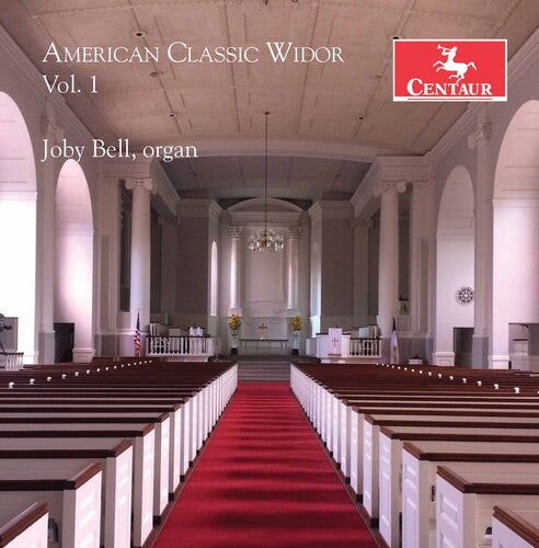 Widor/ Bell - American Classic Widor 1