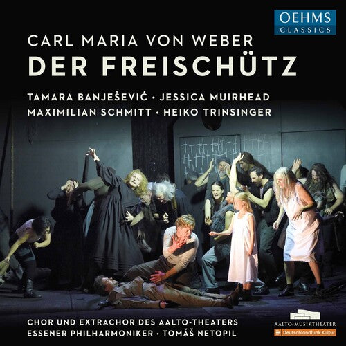 Chor Und Extrachor Des Aalto-Theaters  Essen Philharmonic Orchestra  Netopil - Der Freischutz