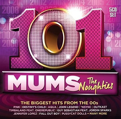 101 Mums: The Noughties/ Various - 101 Mums: The Noughties / Various