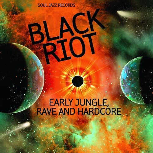 Soul Jazz Records Presents - Black Riot: Early Jungle, Rave And Hardcore