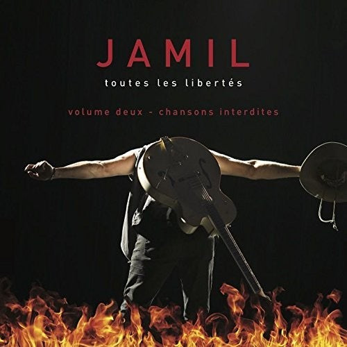 Jamil - Toutes Les Libertes Vol 2: Chansons Interdites