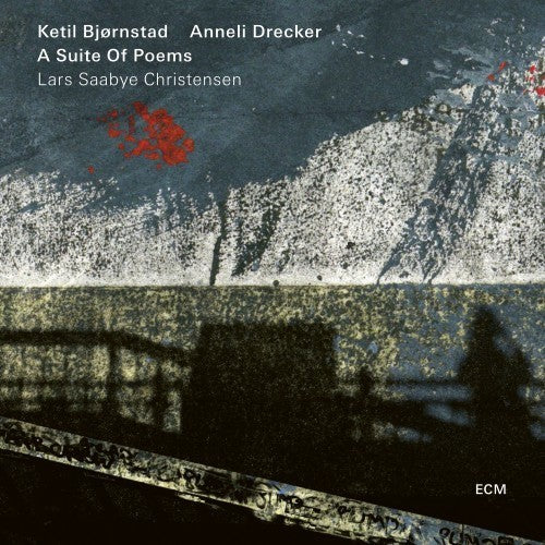 Ketil Bjornstad / Anneli Drecker - Suite Of Poems