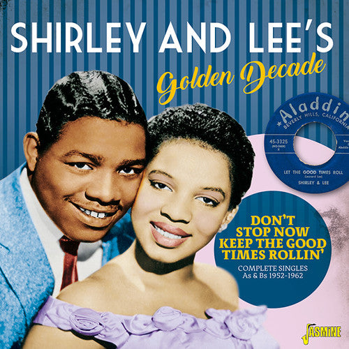 Shirley & Lee - Shirley & Lee's Golden Decade: Don't Stop Now Keep The Good TimesRollin - Complete Singles As & Bs 1952-1962