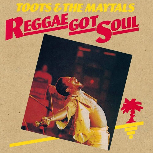 Toots & Maytals - Reggae Got Soul