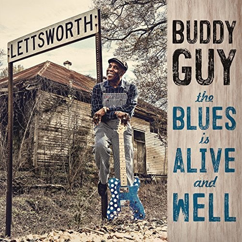 Buddy Guy - The Blues Is Alive And Well