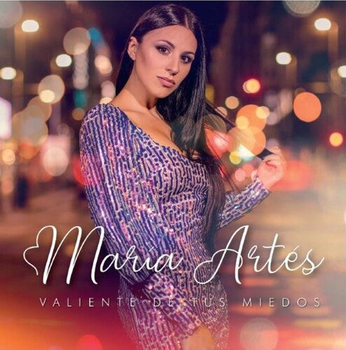 Maria Artes - Valiente De Tus Miedos