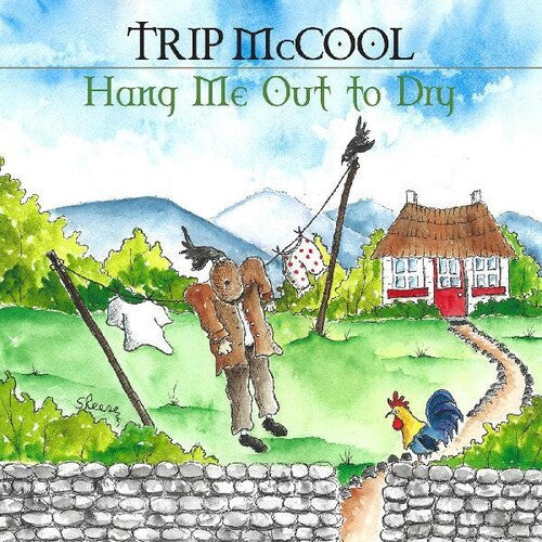 Trip McCool - Hang Me Out To Dry