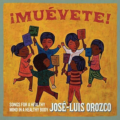 Jose Luis Orozco - Muevete: Songs for a Healthy Mind in a Healthy Body