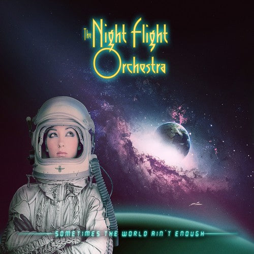Night Flight Orchestra - Sometimes the World Ain't Enough
