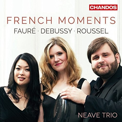 Debussy/ Faure/ Neave Trio - French Moments