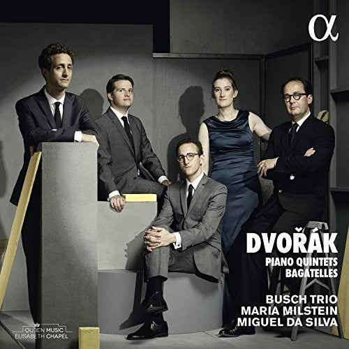Dvorak/ Busch Trio/ Silva - Piano Quintets & Bagatelles