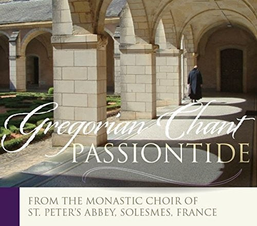 Chant/ Monks of Solesmes - Chants for Passiontide