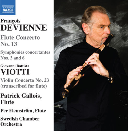Devienne/ Viotti/ Gallois - Flute Concerto 13 / Symphonies Concertantes 3 & 6